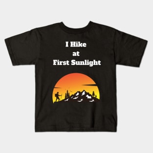 Sunrise Hiking adventure morning person early riser Kids T-Shirt